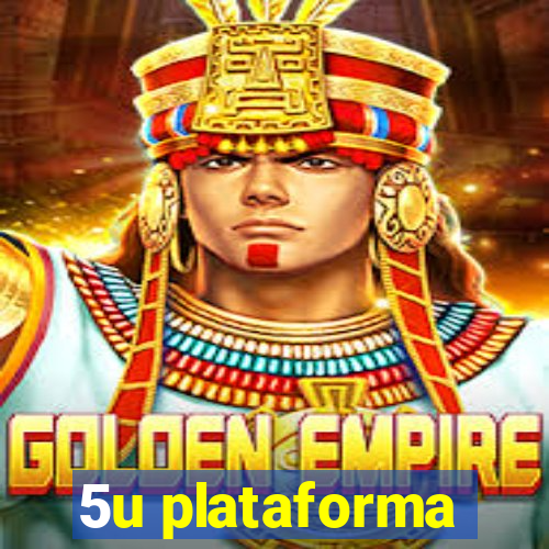 5u plataforma